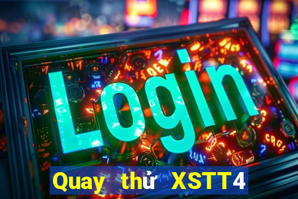 Quay thử XSTT4 ngày 13