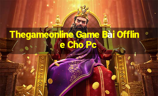 Thegameonline Game Bài Offline Cho Pc