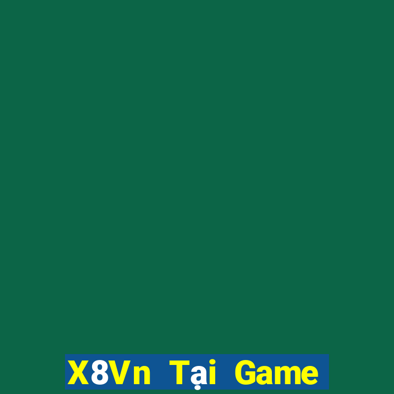 X8Vn Tại Game Bài Đổi Thưởng