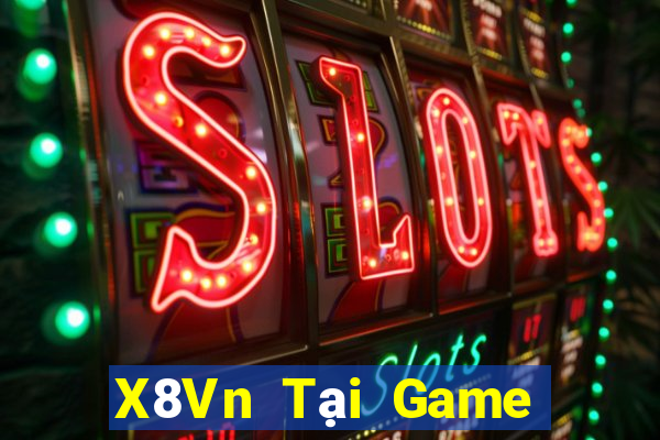 X8Vn Tại Game Bài Đổi Thưởng