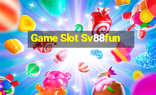 Game Slot Sv88fun