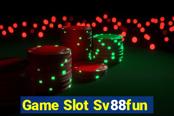 Game Slot Sv88fun