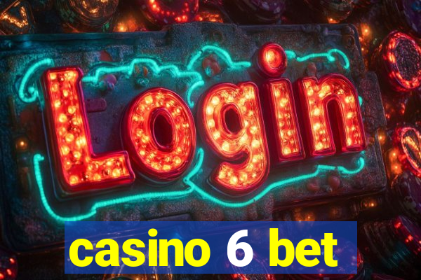 casino 6 bet