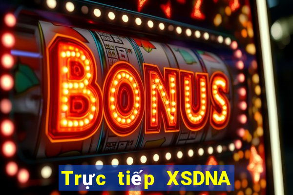 Trực tiếp XSDNA Thứ 4