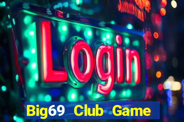 Big69 Club Game Bài B88