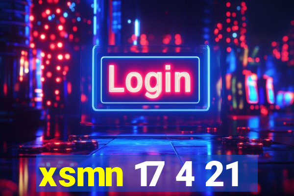 xsmn 17 4 21