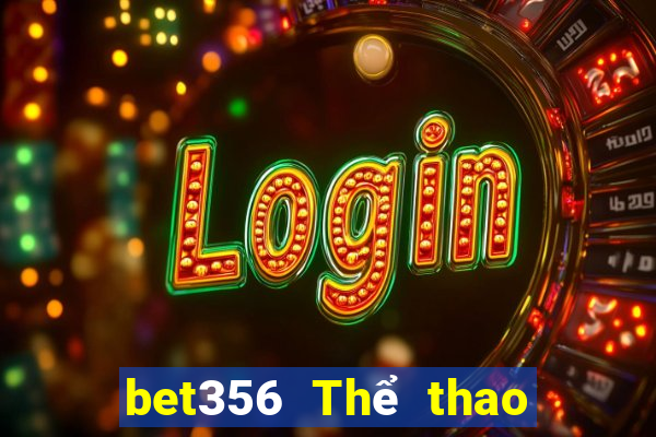 bet356 Thể thao chính thức