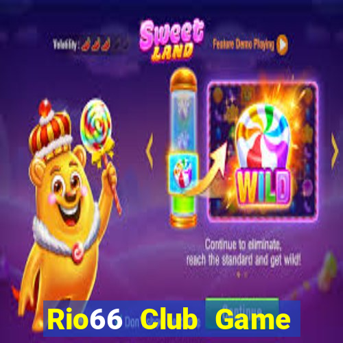 Rio66 Club Game Bài Rút Tiền Uy Tín