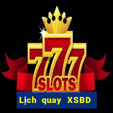 Lịch quay XSBD ngày 18