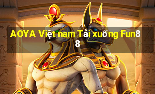 AOYA Việt nam Tải xuống Fun88