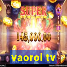 vaoroi tv