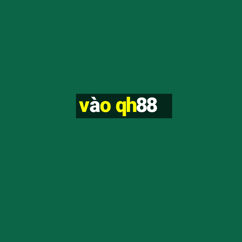 vào qh88