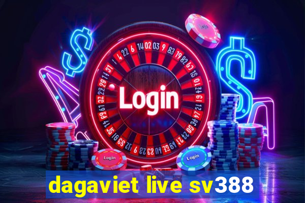 dagaviet live sv388