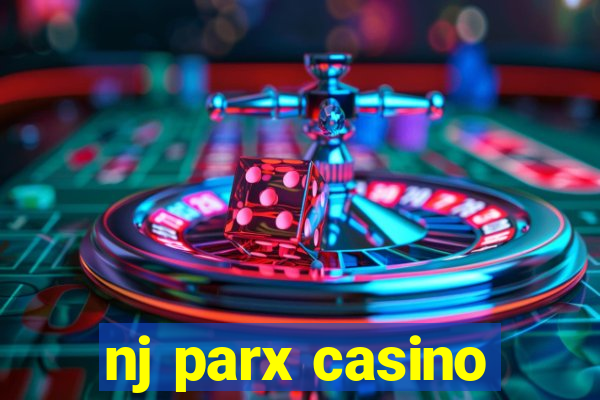 nj parx casino