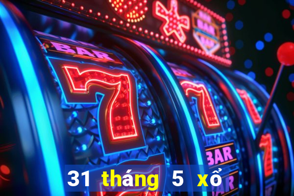 31 tháng 5 xổ số cần thơ