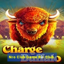 Nro Club Game Bài Club