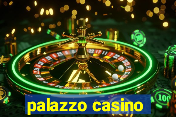 palazzo casino