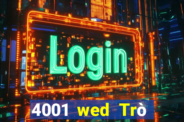 4001 wed Trò chơi trực tuyến