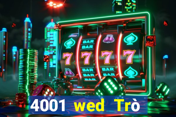 4001 wed Trò chơi trực tuyến