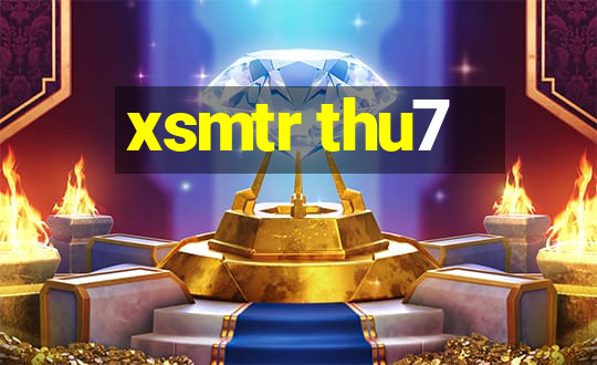 xsmtr thu7