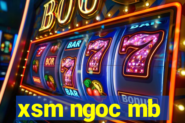 xsm ngoc mb