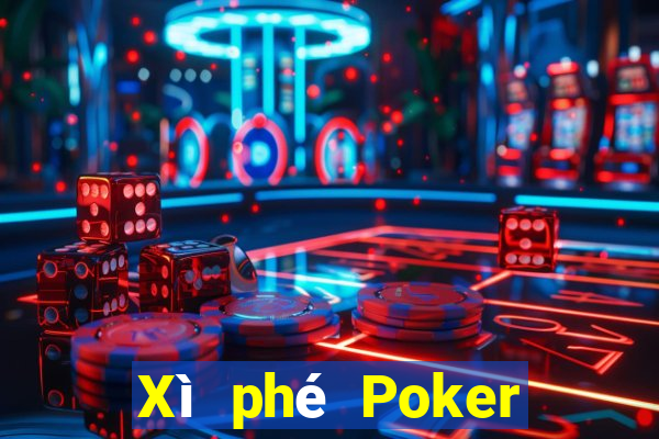 Xì phé Poker bài poker