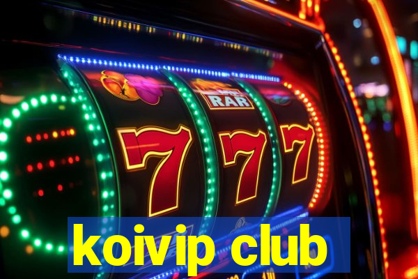 koivip club