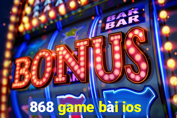 868 game bài ios