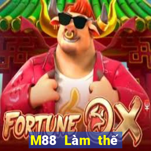 M88 Làm thế nào để chơi Empire