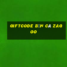 giftcode bắn cá zagoo