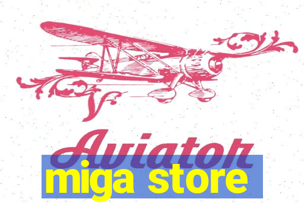 miga store