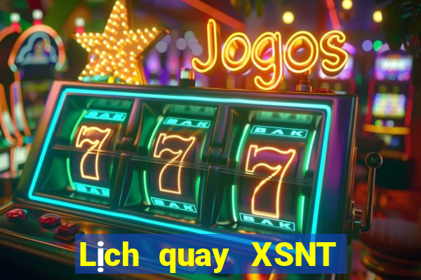 Lịch quay XSNT ngày 16