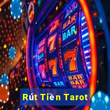 Rút Tiền Tarot