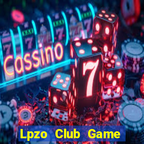 Lpzo Club Game Bài Chơi Với Bạn Bè