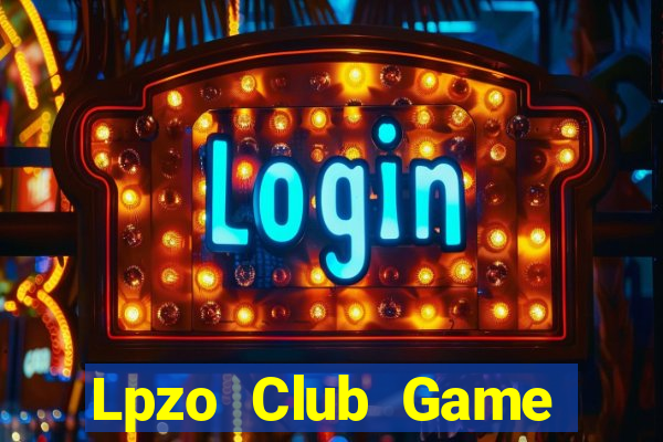 Lpzo Club Game Bài Chơi Với Bạn Bè