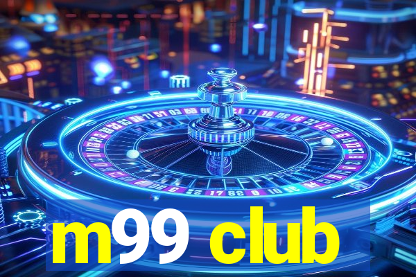 m99 club