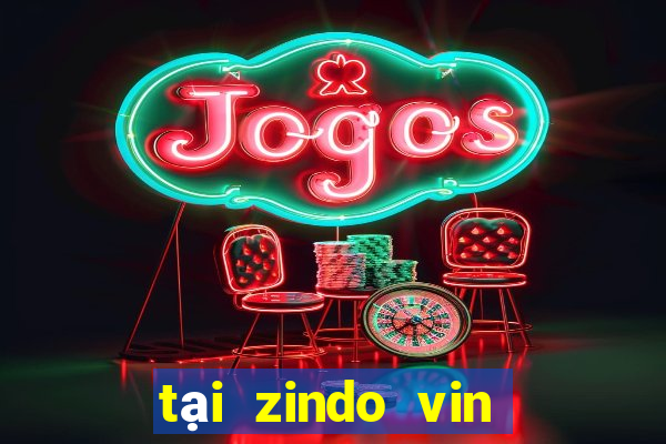 tại zindo vin zin apk