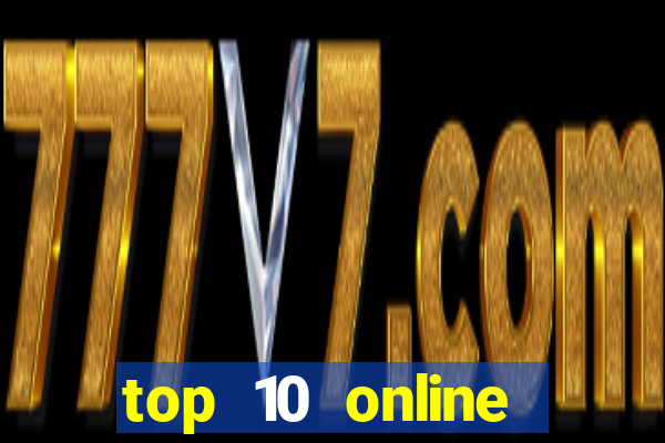 top 10 online casino blackjack