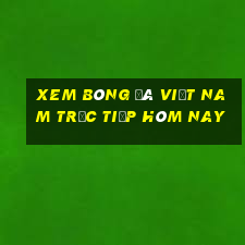 xem bóng đá việt nam trực tiếp hôm nay