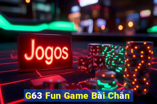 G63 Fun Game Bài Chắn