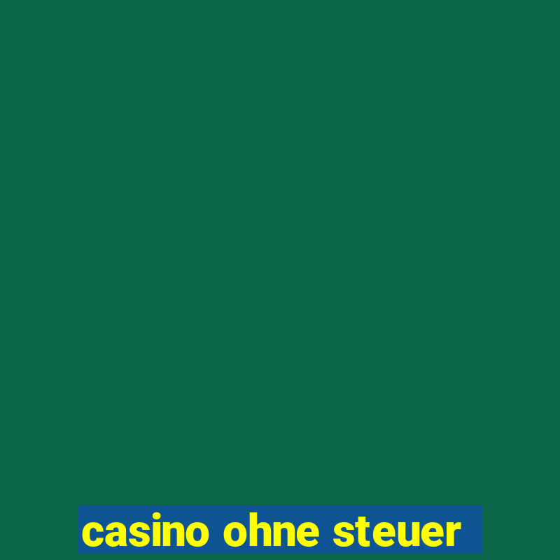 casino ohne steuer