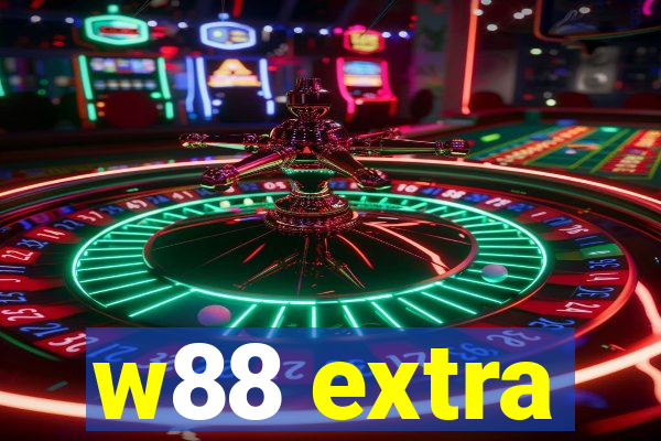 w88 extra