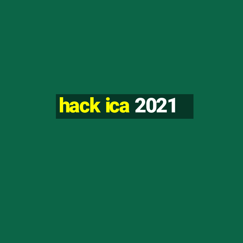 hack ica 2021