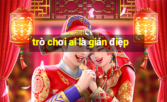 trò chơi ai là gián điệp