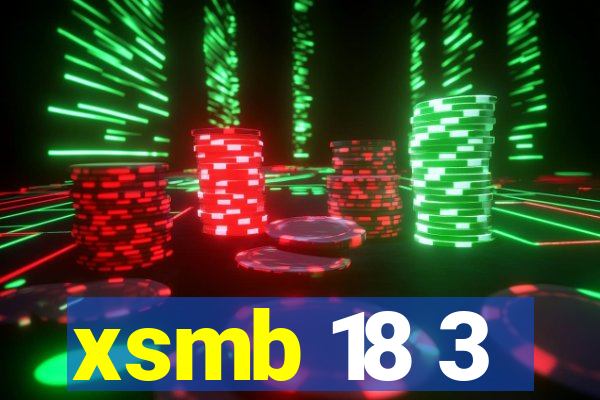 xsmb 18 3