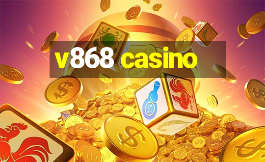 v868 casino