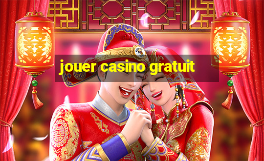 jouer casino gratuit