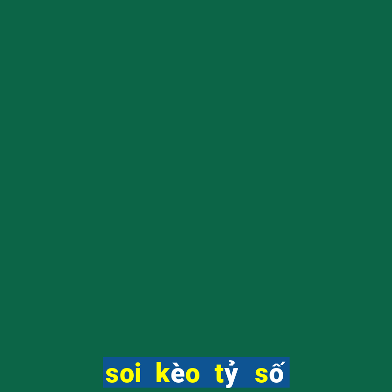 soi kèo tỷ số world cup