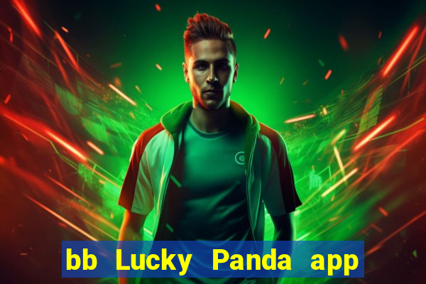 bb Lucky Panda app Tải về