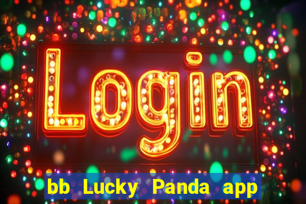 bb Lucky Panda app Tải về